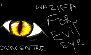 sketch 110832 Get wazifa for evil eye at 
www.duacentre.com